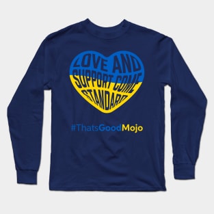 Love and Support Come Standard Long Sleeve T-Shirt